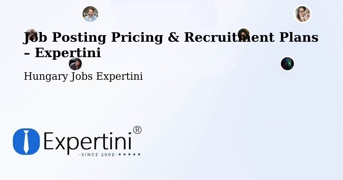Job Posting Pricing & Recruitment Plans – Jánosháza - Jánosháza, Hungary Jobs Expertini